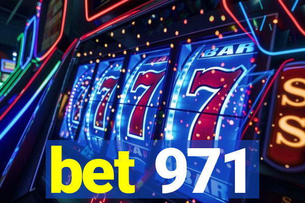 bet 971